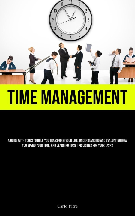 Knjiga Time Management Carlo Pitre