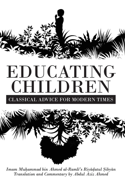 Knjiga Educating Children Abdul Aziz Ahmed