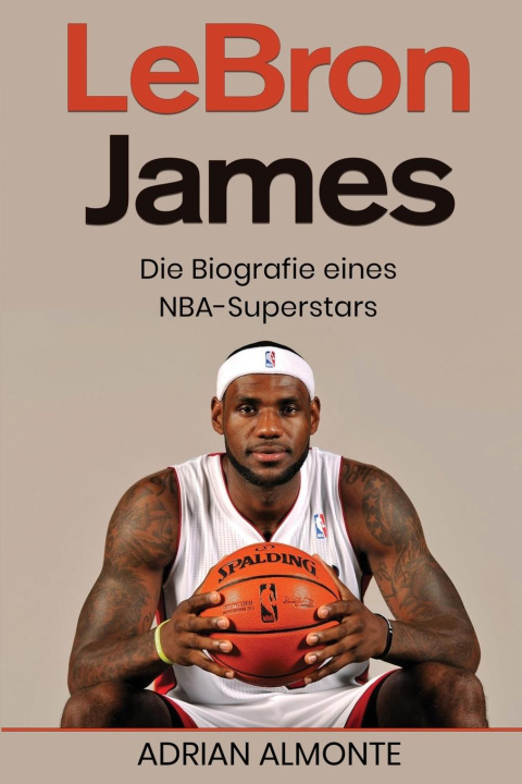Book LeBron James Adrian Almonte