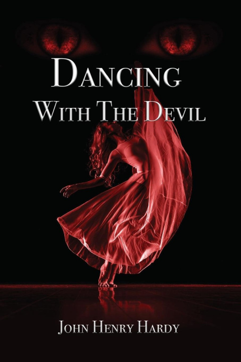 Knjiga Dancing With The Devil John Henry Hardy