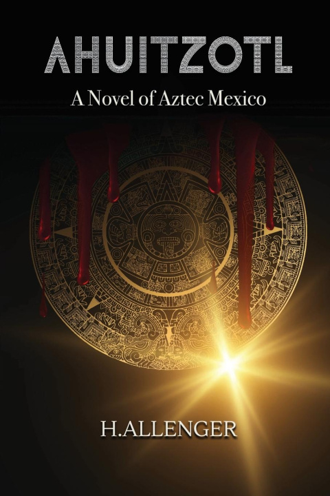 Book Ahuitzotl H. Allenger