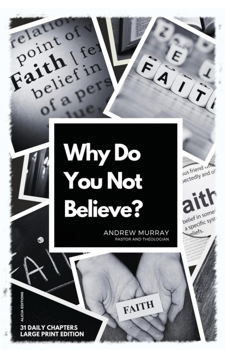 Knjiga Why Do You Not Believe? Andrew Murray