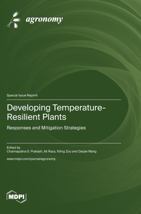 Knjiga Developing Temperature-Resilient Plants Channapatna S. Prakash