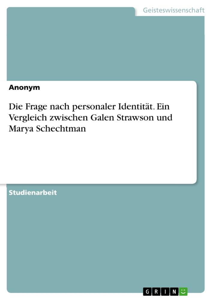 Livre Die Frage nach personaler Identität. Ein Vergleich zwischen Galen Strawson und Marya Schechtman 