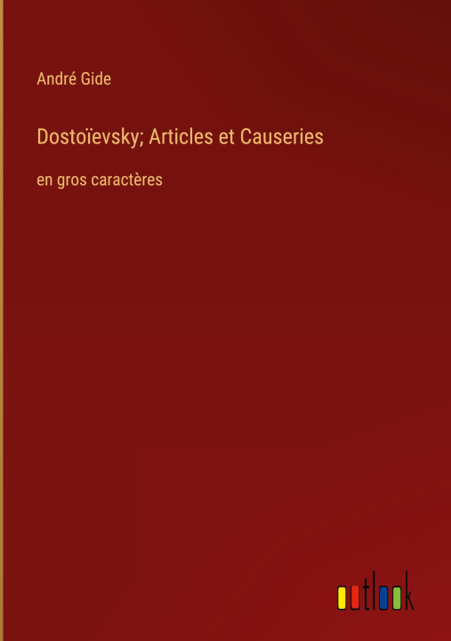 Knjiga Dosto?evsky; Articles et Causeries 
