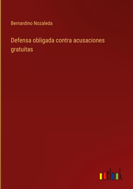 Buch Defensa obligada contra acusaciones gratuitas 