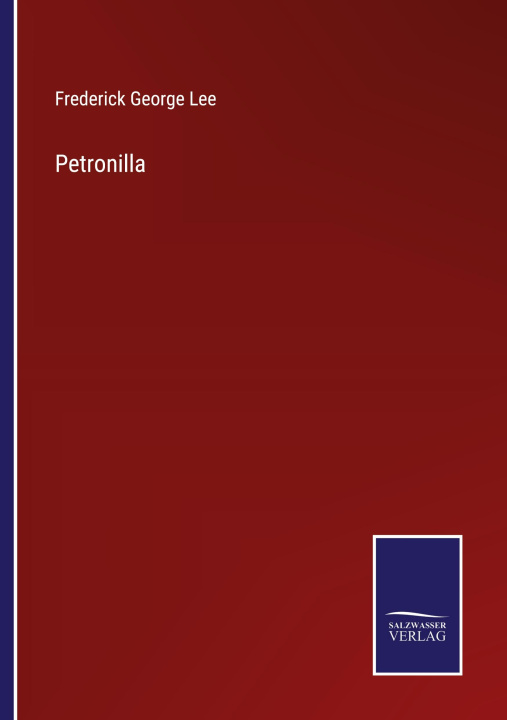 Knjiga Petronilla Frederick George Lee