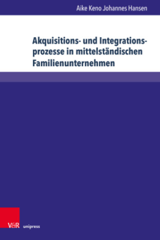 Könyv Akquisitions- und Integrationsprozesse in mittelständischen Familienunternehmen 