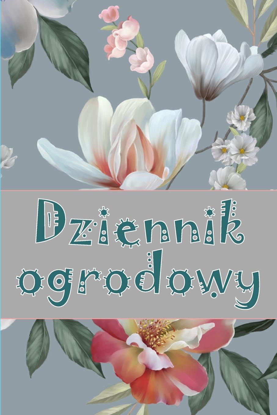 Könyv Dziennik ogrodowy 