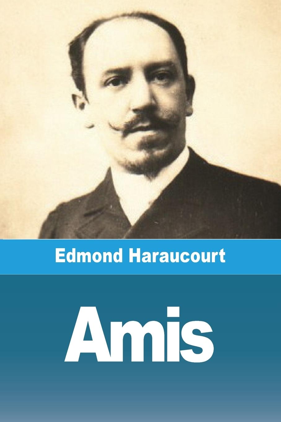 Knjiga Amis Edmond Haraucourt