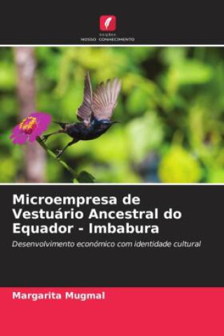 Buch Microempresa de Vestuário Ancestral do Equador - Imbabura Margarita Mugmal