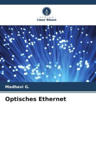 Knjiga Optisches Ethernet Madhavi G.