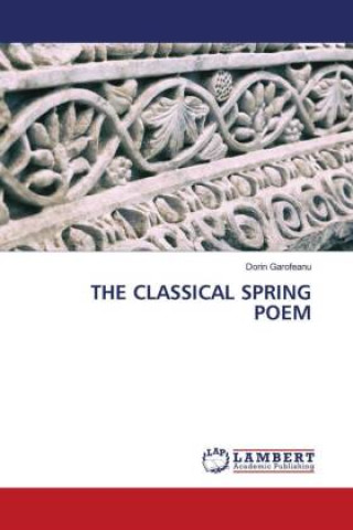 Knjiga THE CLASSICAL SPRING POEM Dorin Garofeanu