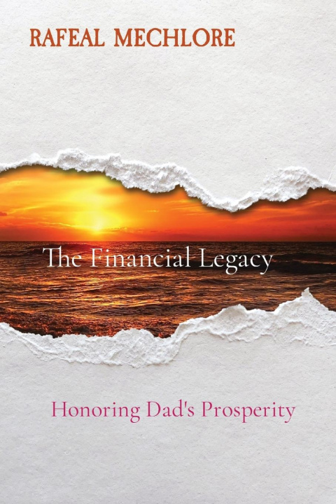 Knjiga The Financial Legacy RAFEAL MECHLORE