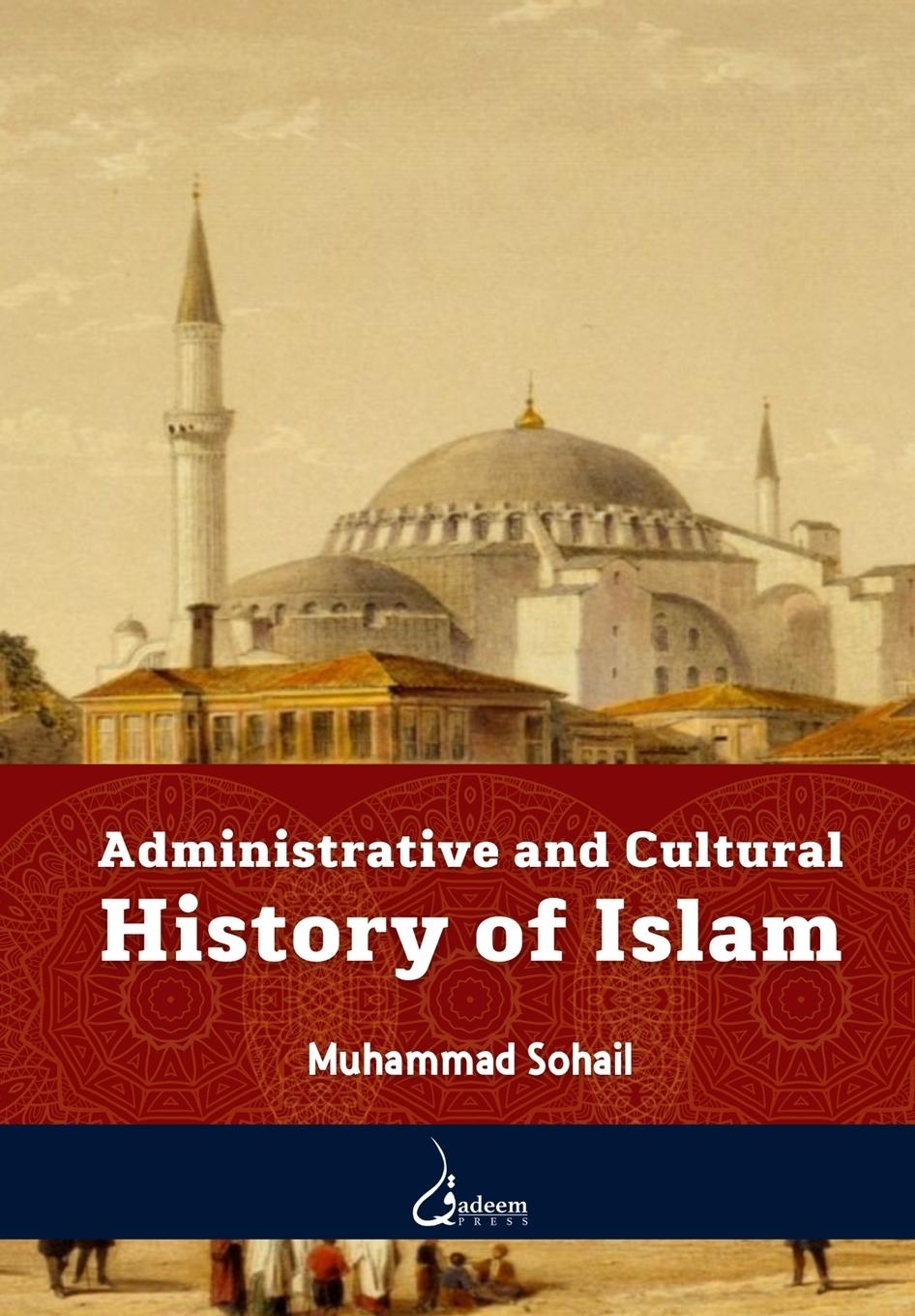 Livro Administrative and Cultural History of Islam Muhammad Sohail