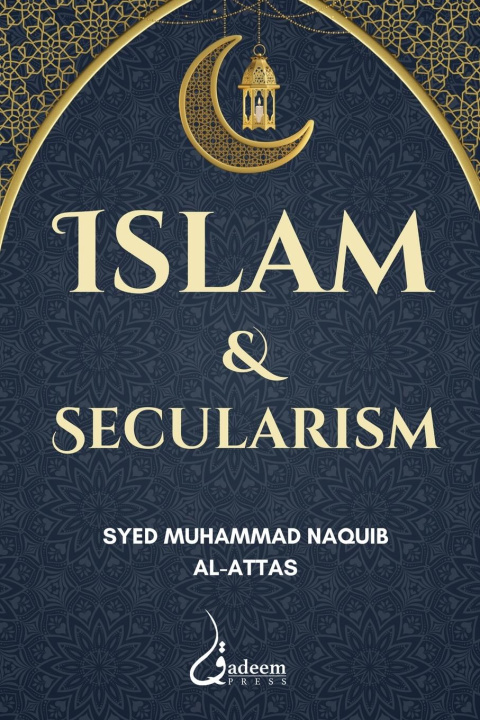 Libro Islam and Secularism Syed Muhammad Naquib Al-Attas