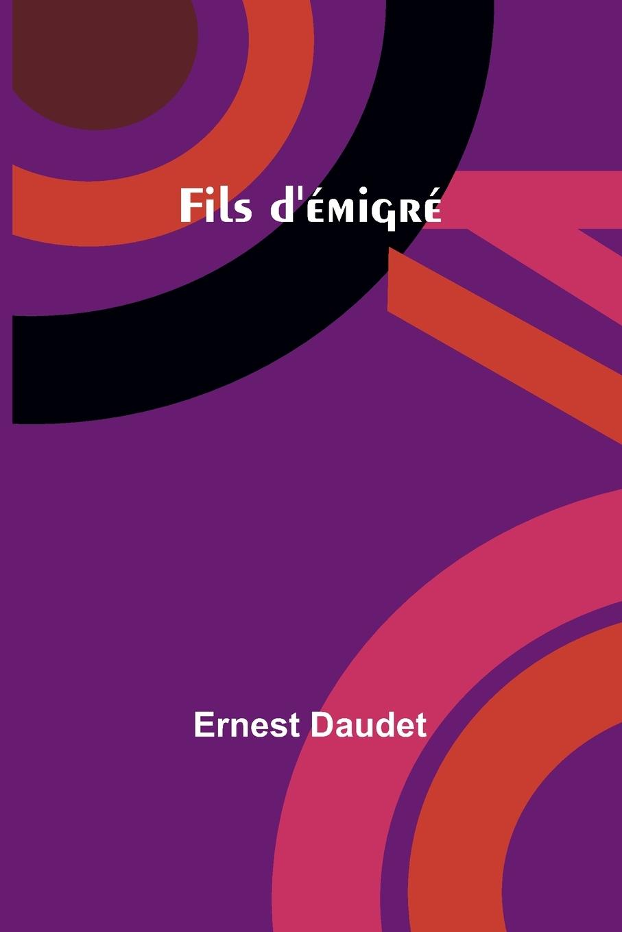 Knjiga Fils d'émigré Ernest Daudet