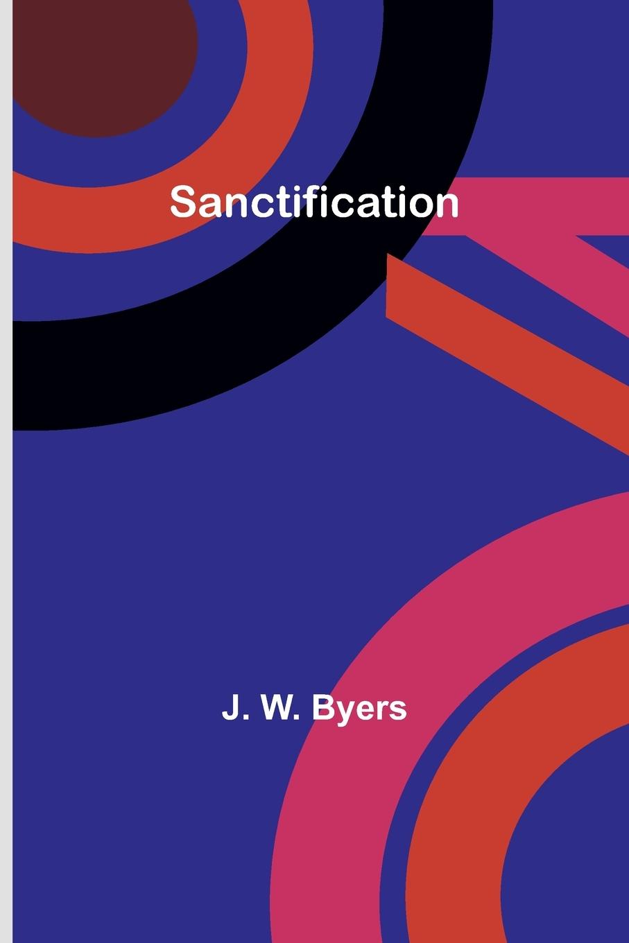 Knjiga Sanctification J. Byers