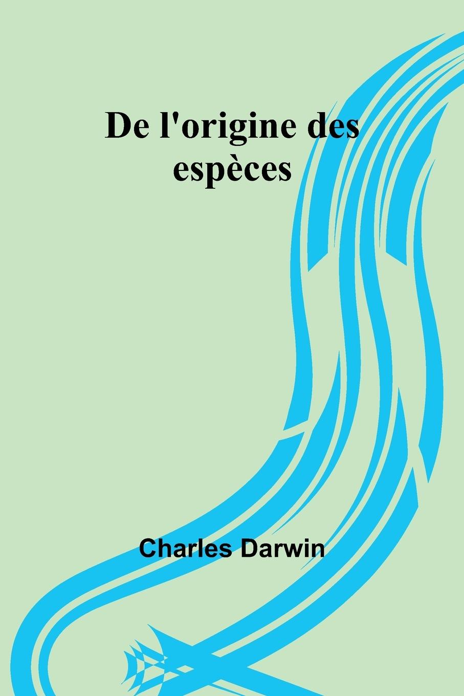 Knjiga De l'origine des esp?ces Charles Darwin