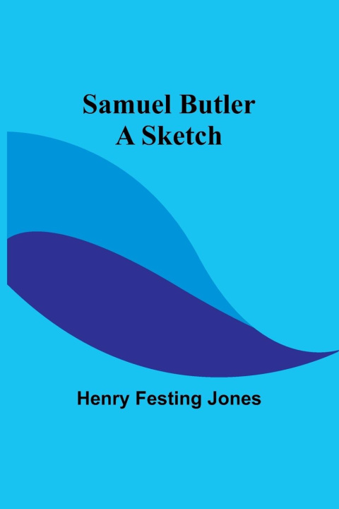 Knjiga Samuel Butler Henry Festing Jones