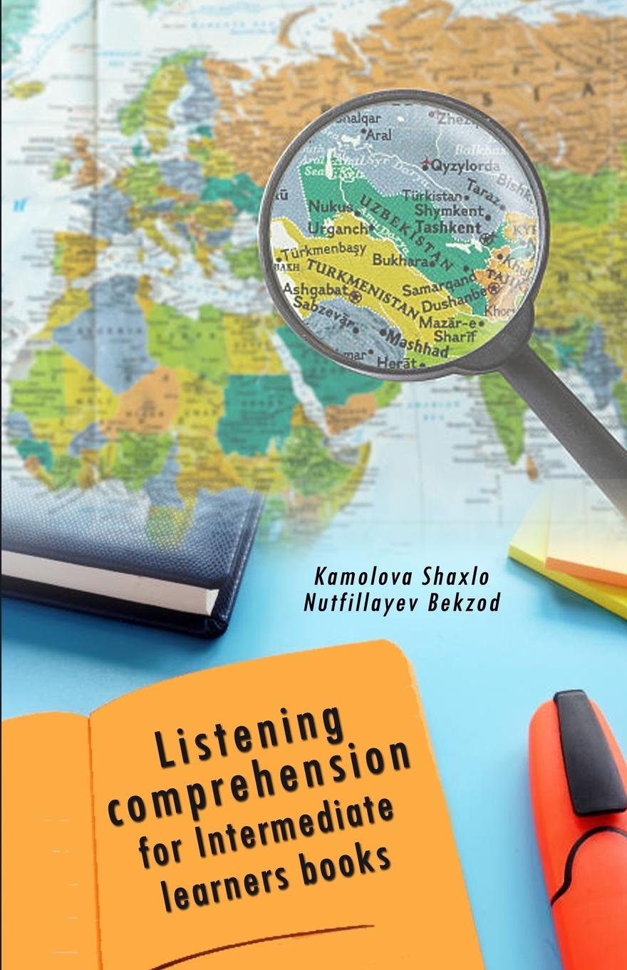 Könyv Listening comprehension for Intermediate learners books Nutfillayev Bekzod