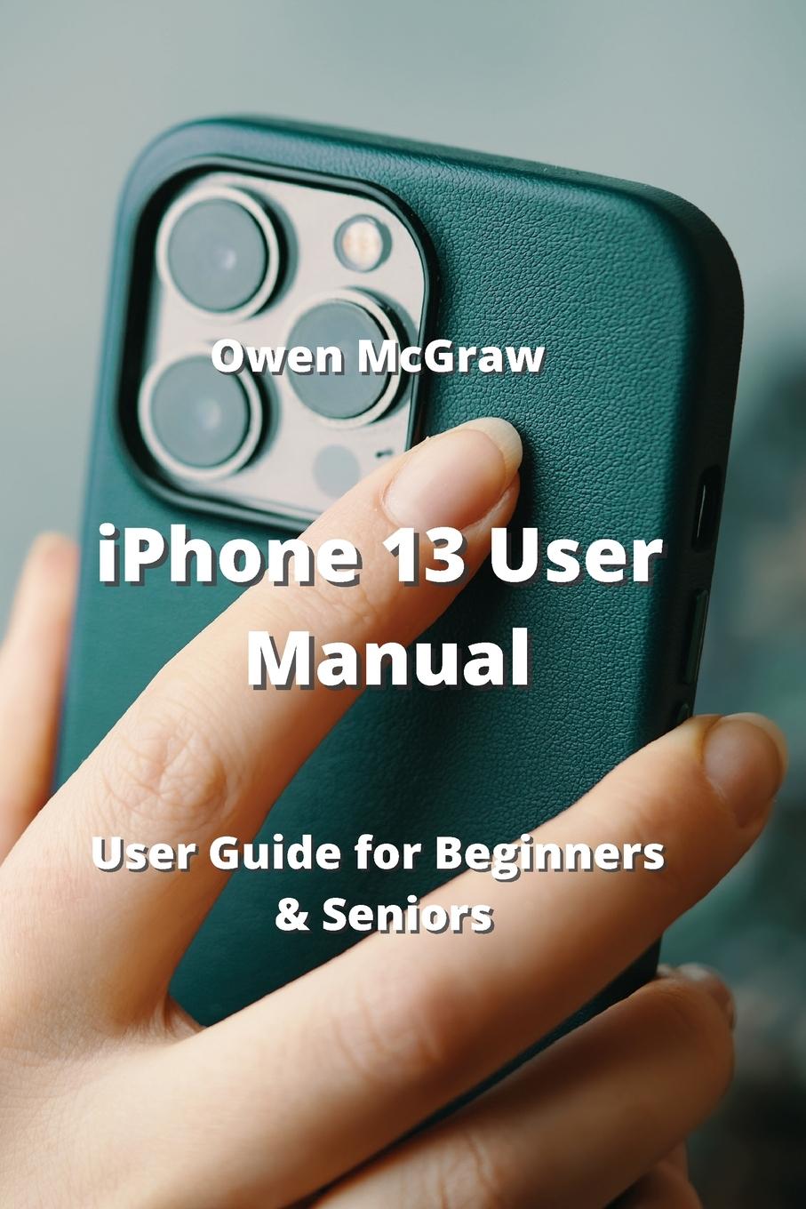 Kniha iPhone 13 User Manual 