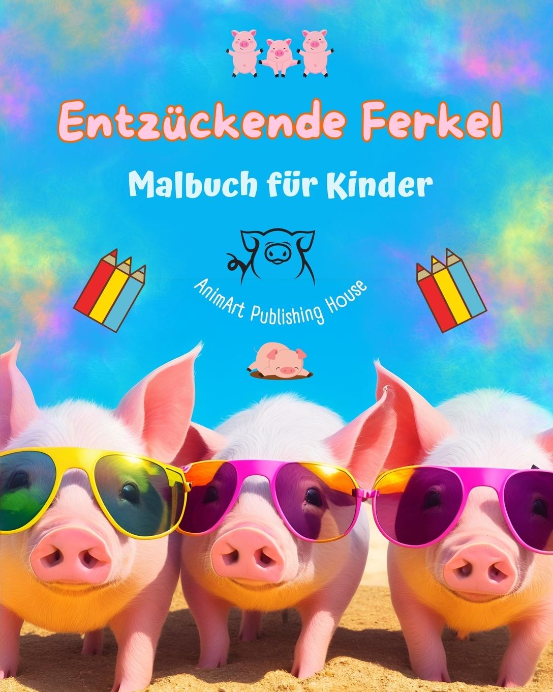 Book Entzückende Ferkel - Malbuch für Kinder - Kreative Szenen mit lustigen Schweinchen - Ideales Geschenk für Kinder 