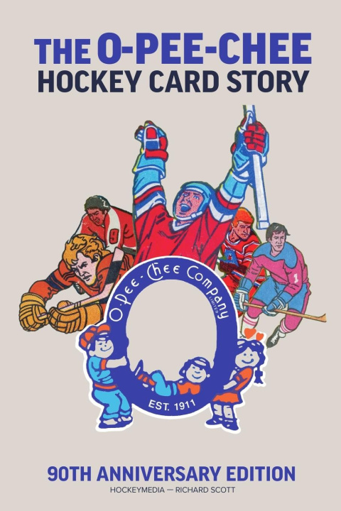 Könyv The O-Pee-Chee Hockey Card Story 