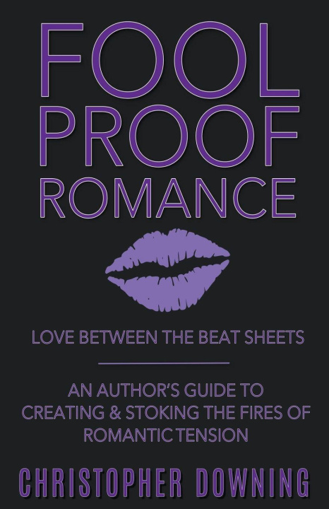 Knjiga Fool Proof Romance Christopher Downing