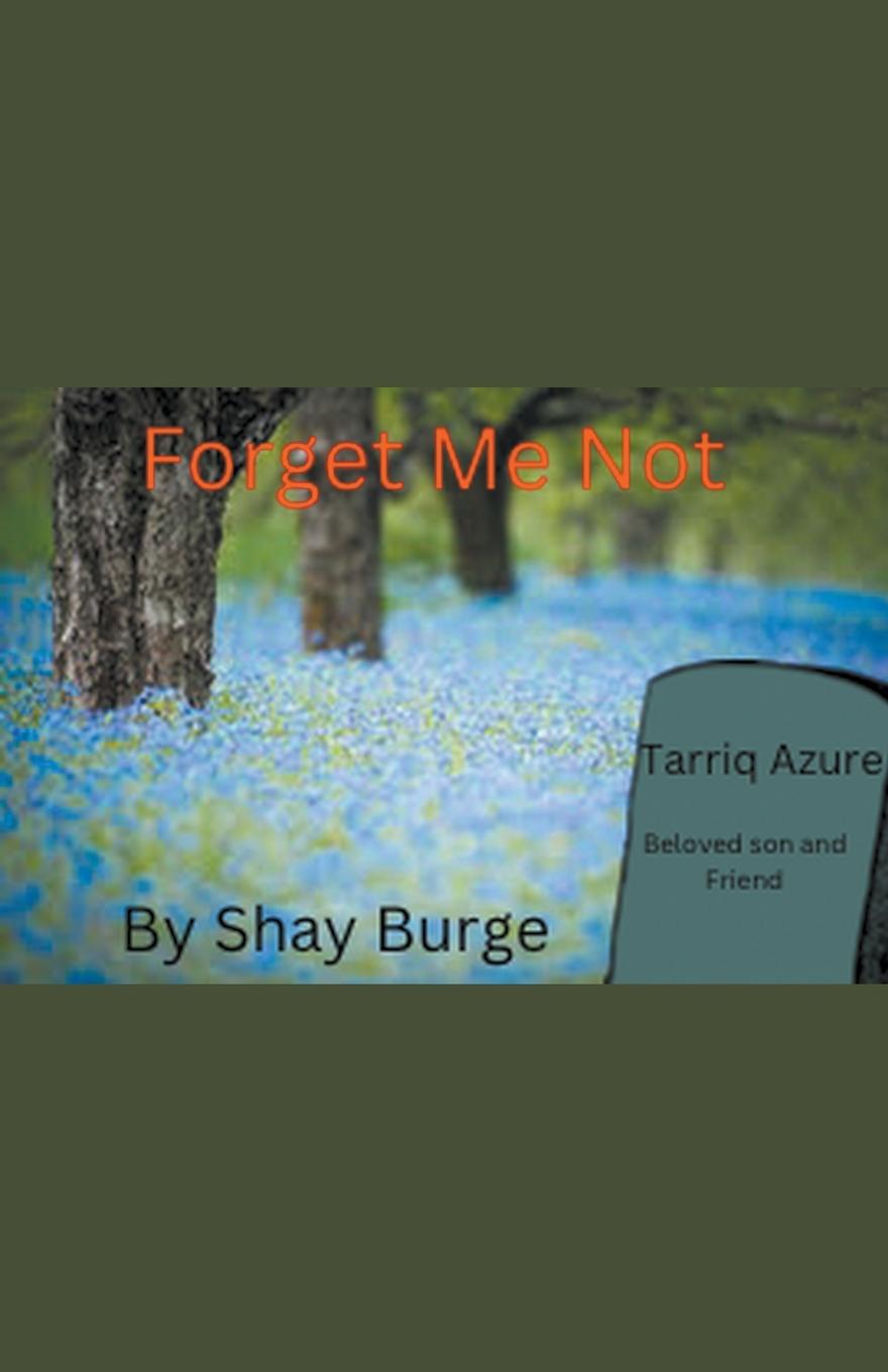 Knjiga Forget Me Not Shay Burge