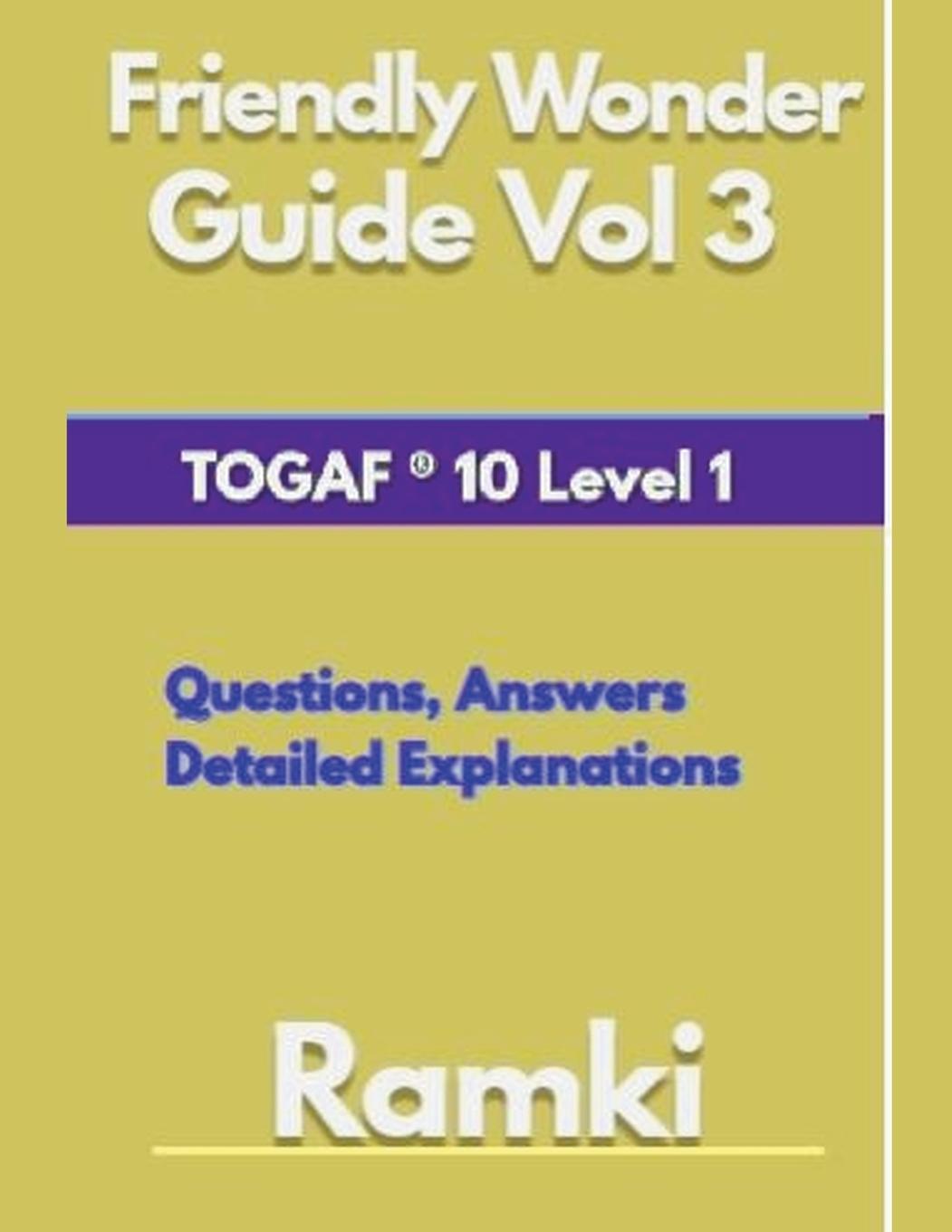 Könyv Friendly Wonder Guide Book Vol 3 TOGAF® 10 Level 1 