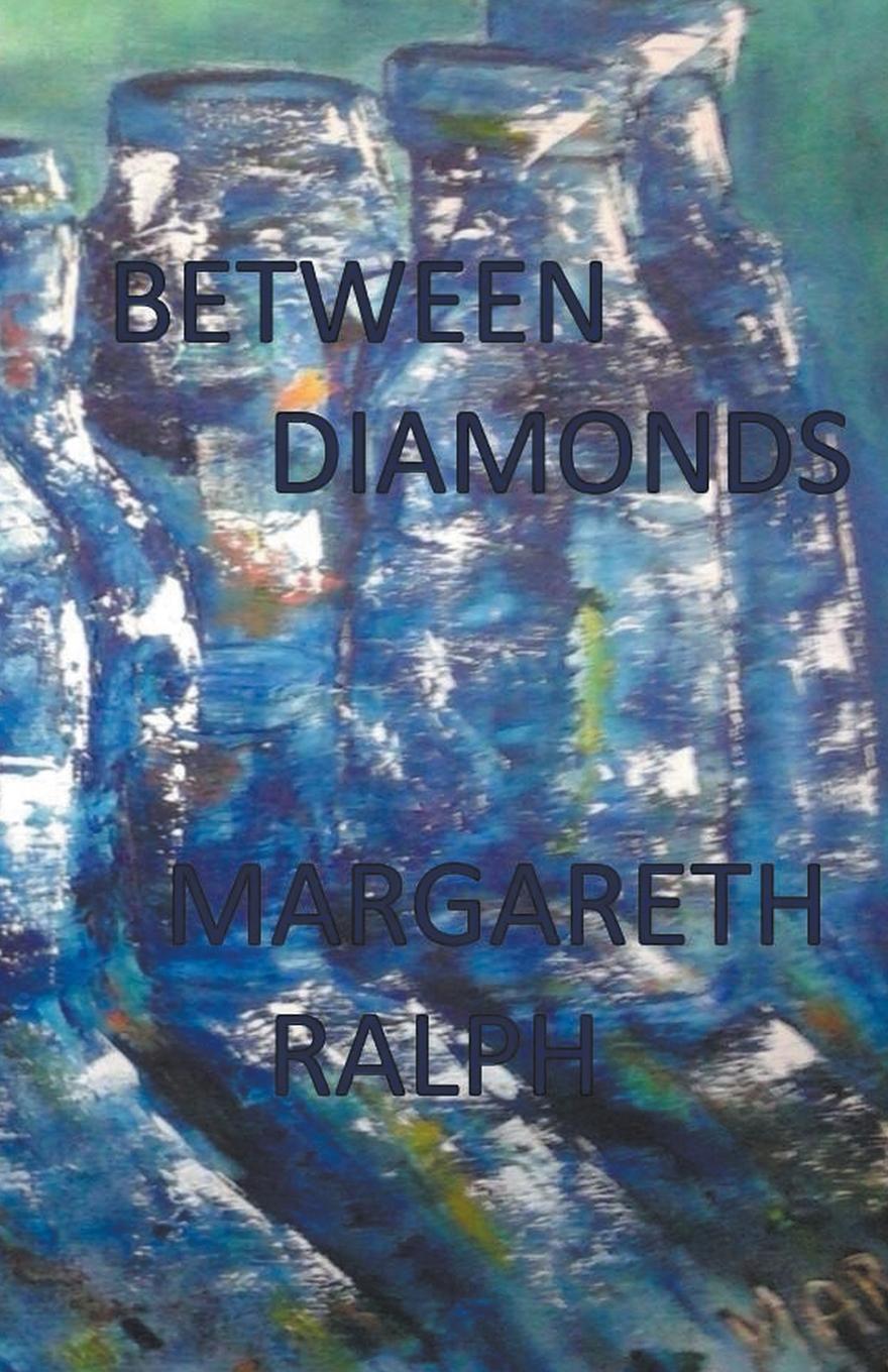 Knjiga Between Diamonds Margareth Ralph