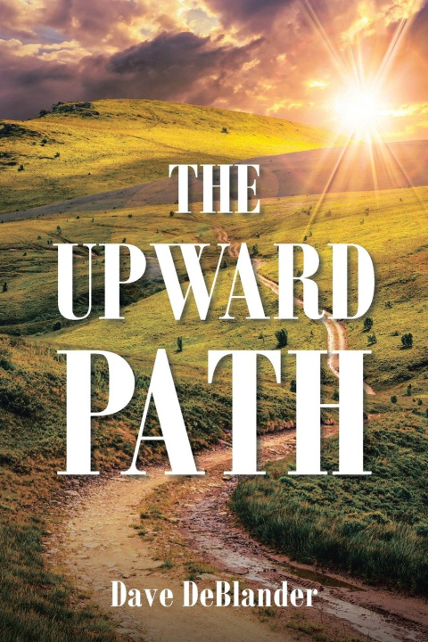 Knjiga The Upward Path Dave DeBlander