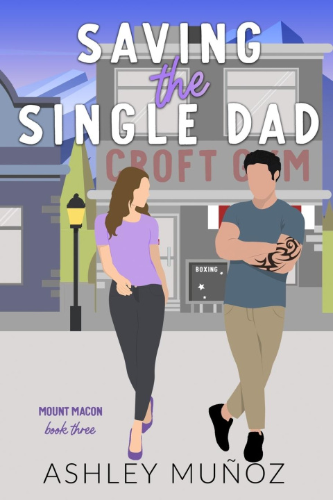 Book Saving the Single Dad Ashley Muñoz