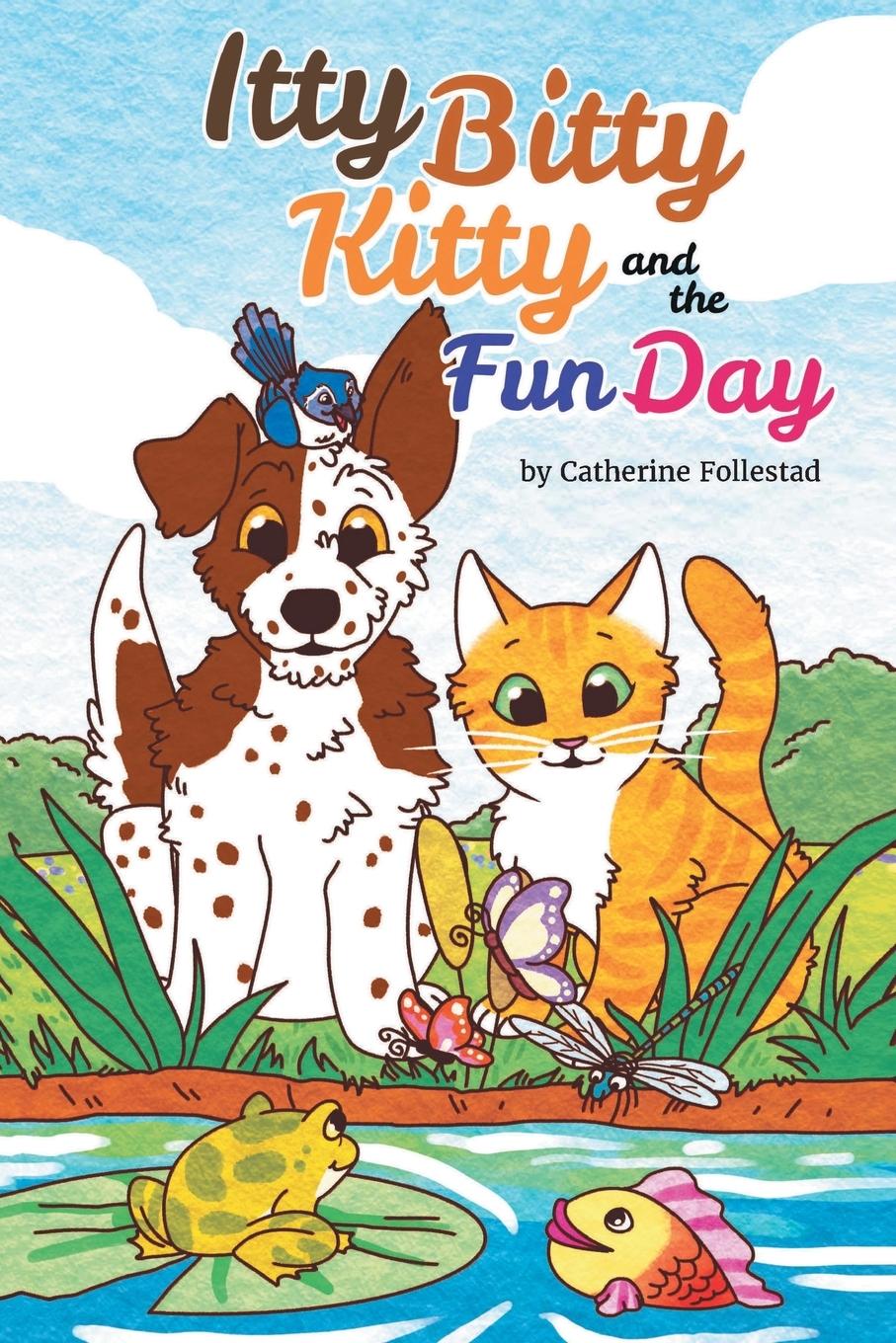 Knjiga The Itty Bitty Kitty and the Fun Day Catherine Follestad