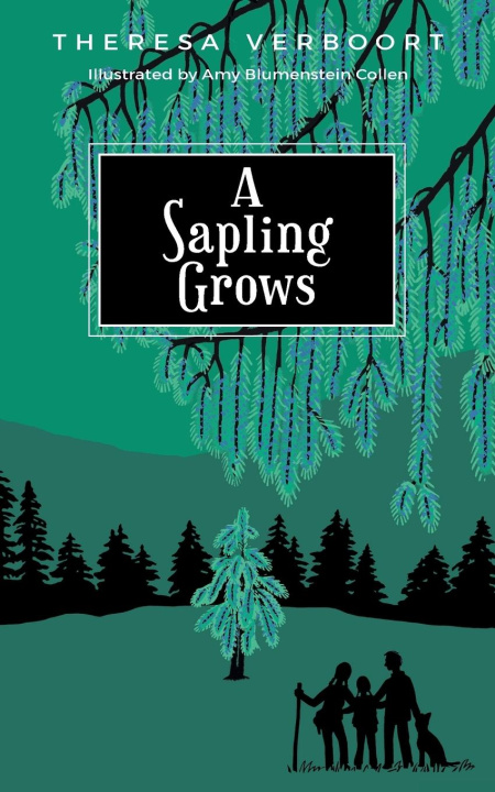 Knjiga A Sapling Grows Theresa Verboort