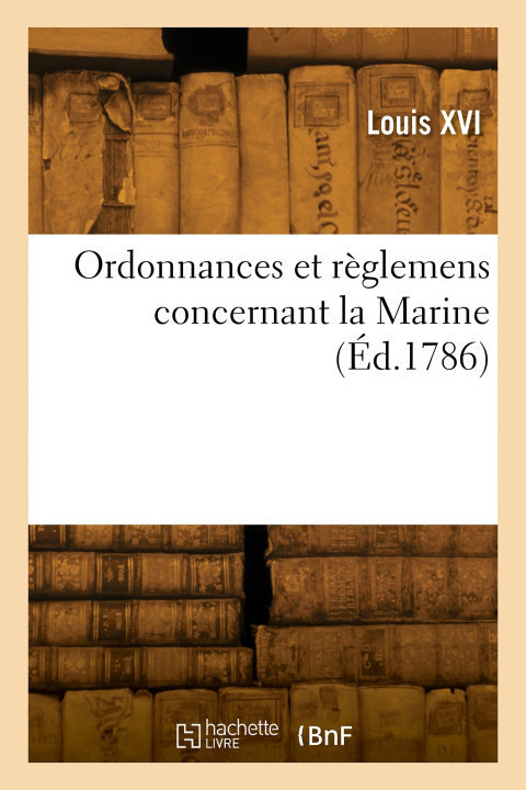 Boek Ordonnances et règlemens concernant la Marine Louis XVI