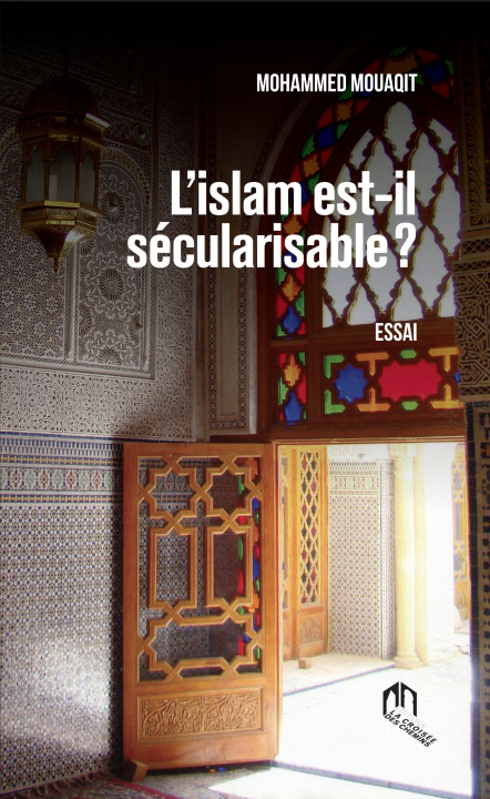 Knjiga L'Islam est-il sEcularisable ? MOHAMMED MOUAQIT