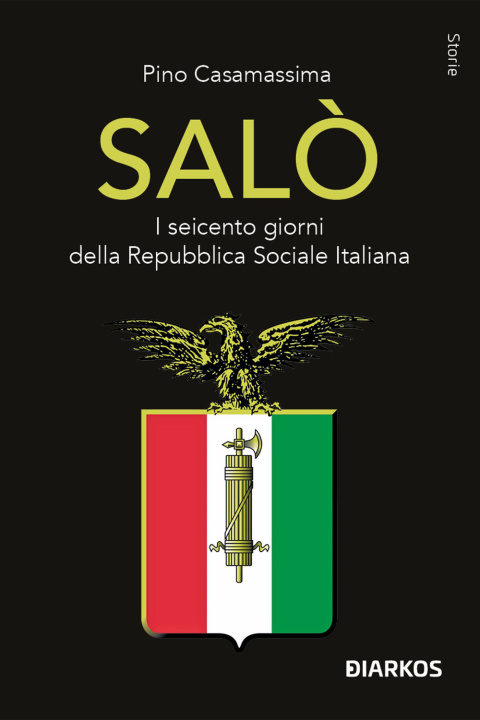 Kniha Salò. I seicento giorni della Repubblica Sociale Italiana Pino Casamassima