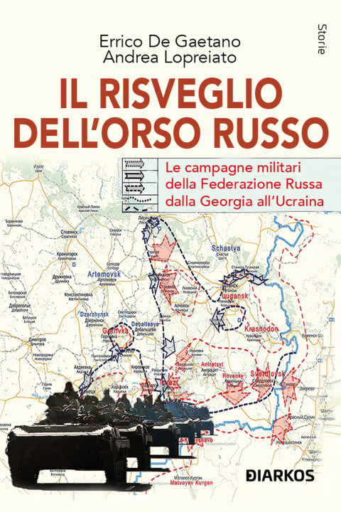 Kniha risveglio dell'Orso Russo. Le campagne militari della Federazione russa dalla Georgia all’Ucraina Errico De Gaetano