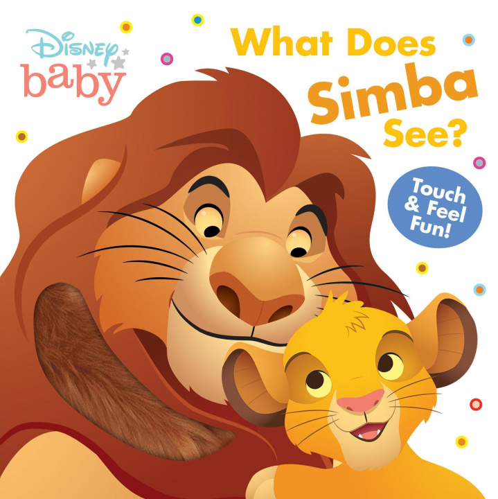 Kniha DISNEY BABY WHAT DOES SIMBA SEE DISNEY BKS
