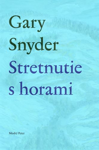 Kniha Stretnutie s horami Gary Snyder