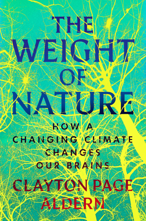 Buch The Weight of Nature: How a Changing Climate Changes Our Brains 