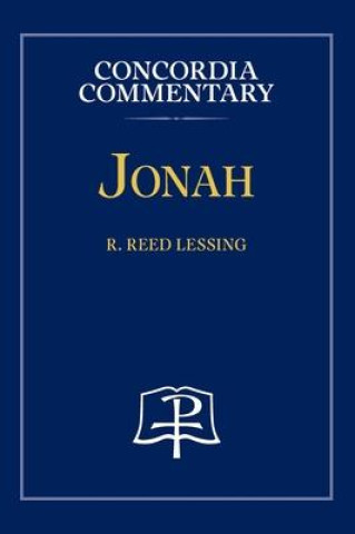 Книга Jonah - Concordia Commentary R. Reed Lessing