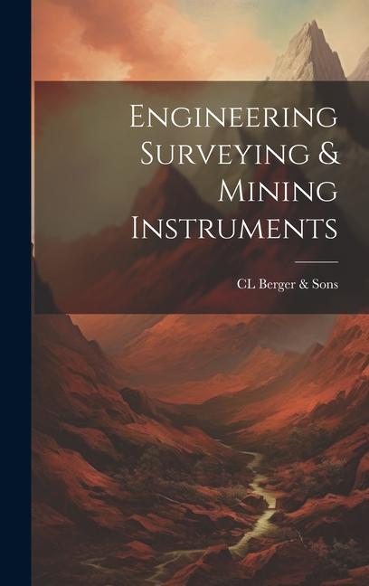 Knjiga Engineering Surveying & Mining Instruments CL Berger & Sons