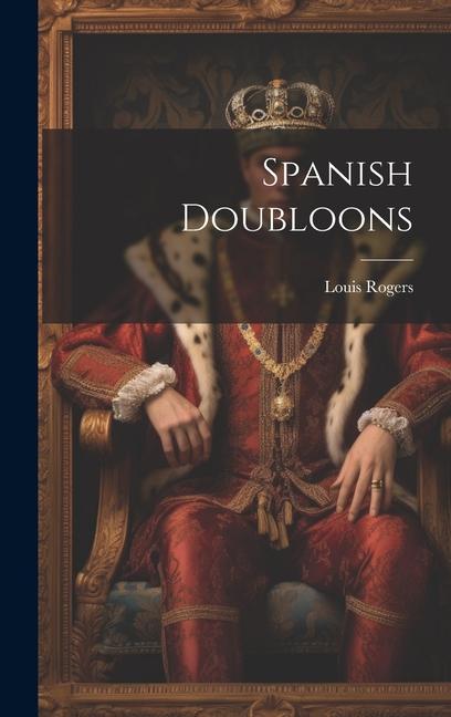 Buch Spanish Doubloons Louis Rogers