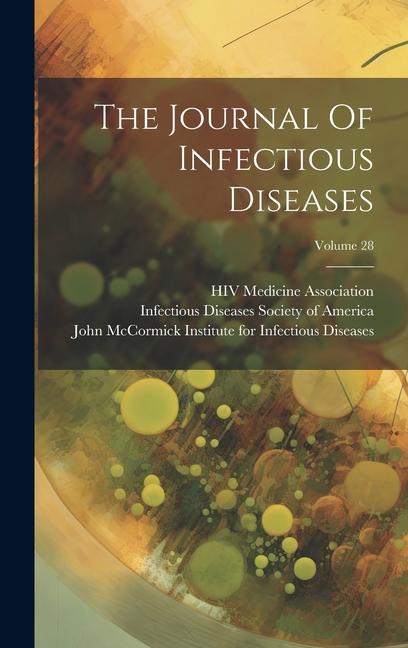 Knjiga The Journal Of Infectious Diseases; Volume 28 Infectious Diseases Society of America