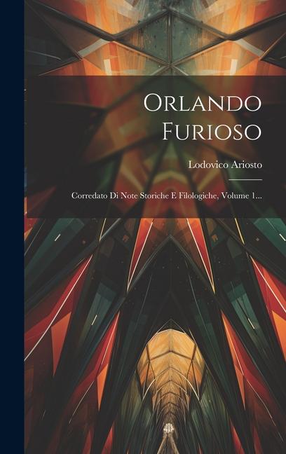 Kniha Orlando Furioso: Corredato Di Note Storiche E Filologiche, Volume 1... 