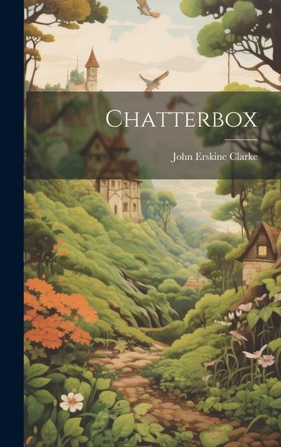 Knjiga Chatterbox John Erskine Clarke