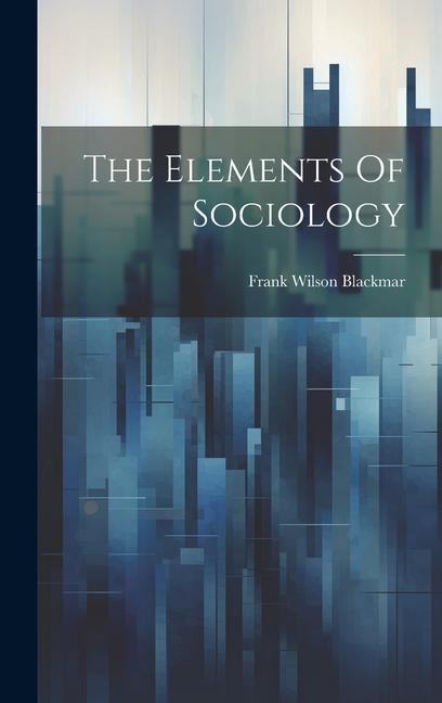 Boek The Elements Of Sociology Frank Wilson Blackmar